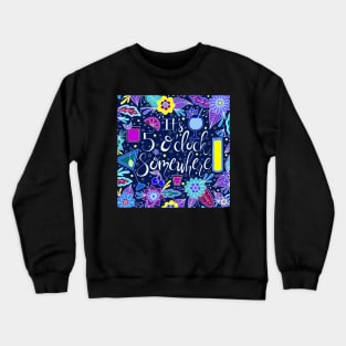 It's 5 O'clock Somewhere Dark Palette Crewneck Sweatshirt